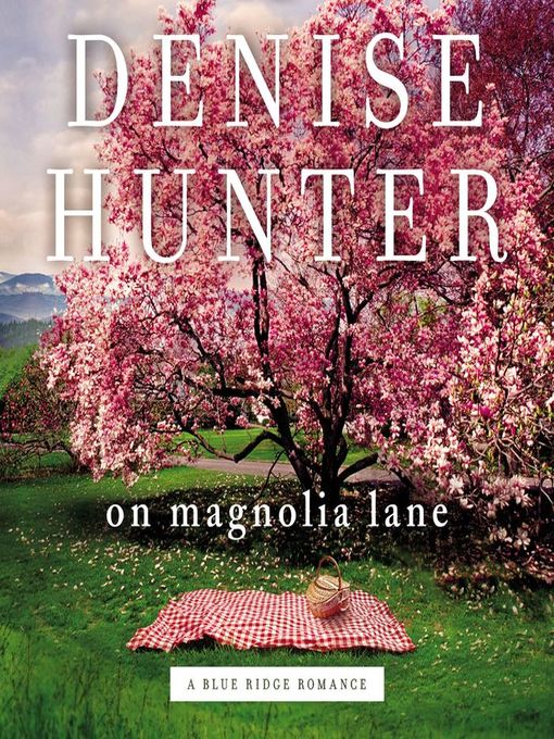 Title details for On Magnolia Lane by Denise Hunter - Available